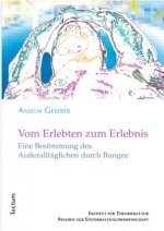 Vom Erlebten zum Erlebnis
