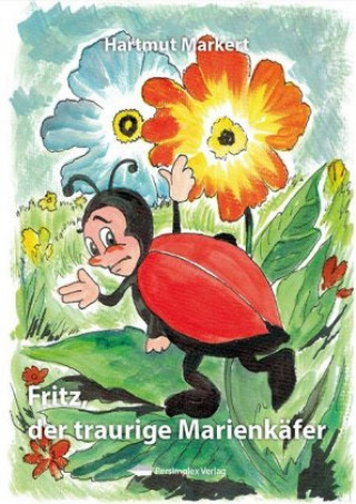 Fritz, der traurige Marienkäfer