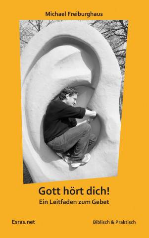 Gott hört dich!