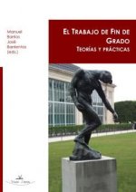 El trabajo de fin de grado: Teorías y prácticas