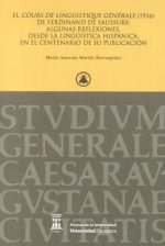 El Cours de linguistique générale (1916) de Ferdinand de Saussure: Algunas reflexiones, desde la lingüística hispánica