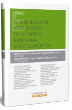 PROCESO CIVIL ANTE EL RETO DE UN NUEVO PANORAMA SOCIOECONOMICO EL