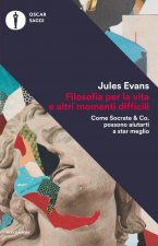 Filosofia per la vita e altri momenti difficili