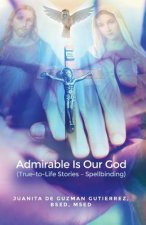 ADMIRABLE IS OUR GOD