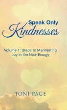 Speak Only Kindnesses