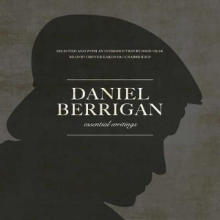 Daniel Berrigan: Essential Writings