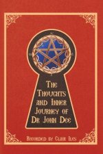Thoughts and Inner Journey of Dr. John Dee