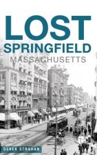 LOST SPRINGFIELD MASSACHUSETTS