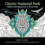 Glacier National Park Adult Coloring Book and Postcards: A Magical Coloring Journey Through Glacier National Park