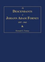 The Descendants of Johann Adam Forney 1557-1963