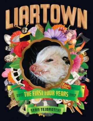 Liartown Usa: The First Four Years