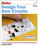 Make: Design Your Own Circuits