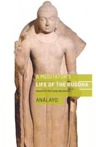 Meditator's Life of the Buddha