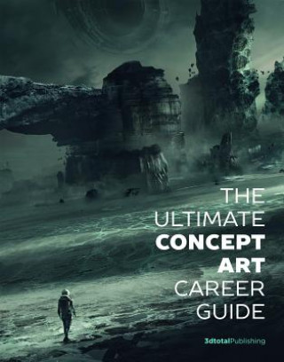 Ultimate Concept Art Career Guide