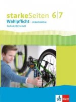 starkeSeiten Wahlpflicht - Arbeitslehre Technik/Wirtschaft 6/7. Ausgabe Nordrhein-Westfalen