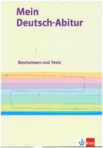 Mein Deutsch-Abitur. Basiswissen und Tests