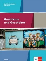 Geschichte und Geschehen Qualifikationsphase. Ausgabe Hessen Gymnasium