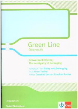 Green Line Oberstufe. Schwerpunktthema Abitur Baden-Württemberg: The ambiguity of belonging