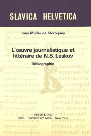 L'oeuvre journalistique et litteraire de N.S. Leskov