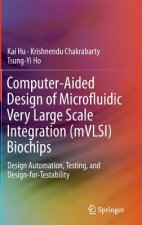 Computer-Aided Design of Microfluidic Very Large Scale Integration (mVLSI) Biochips