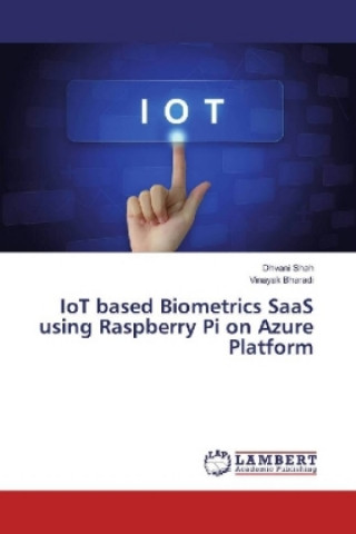 IoT based Biometrics SaaS using Raspberry Pi on Azure Platform