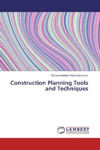 Construction Planning Tools and Techniques