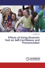 Effects of Using Dramatic Text on Self-Confidence and Pronunciation