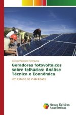 Geradores fotovoltaicos sobre telhados: Análise Técnica e Econômica