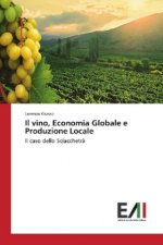 Il vino, Economia Globale e Produzione Locale