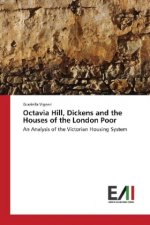 Octavia Hill, Dickens and the Houses of the London Poor