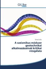 A szeizmikus módszer geotechnikai alkalmazásainak kritikai vizsgálata