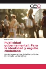 Publicidad gubernamental: Para la identidad y orgullo ciudadano