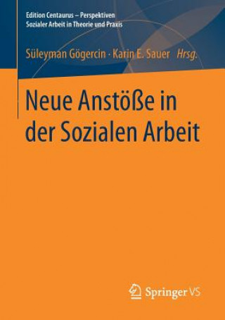 Neue Anstoesse in Der Sozialen Arbeit