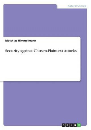 Security against Chosen-Plaintext Attacks