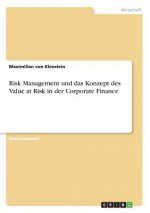 Risk Management und das Konzept des Value at Risk in der Corporate Finance