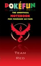 Pokefun - The unofficial Notebook (Team Red) for Pokemon GO Fans