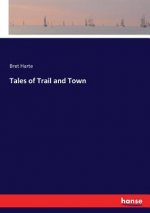 Tales of Trail and Town