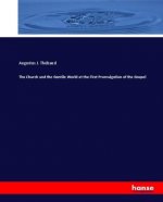 Church and the Gentile World at the First Promulgation of the Gospel