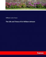 Life and Times of Sir William Johnson