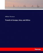 Travels in Europe, Asia, and Africa