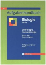 Aufgabenhandbuch Biologie SII / Zellbiologie, Immunbiologie