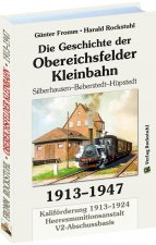 Geschichte der OBEREICHSFELDER Kleinbahn 1913-1947