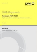 Merkblatt DWA-M 600 Begriffe aus der Gewässerunterhaltung und Gewässerentwicklung (Entwurf)