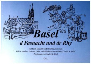 Basel, d Fasnacht und dr Rhy