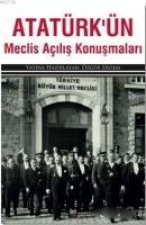 Atatürkün Meclis Acilis Konusmalari