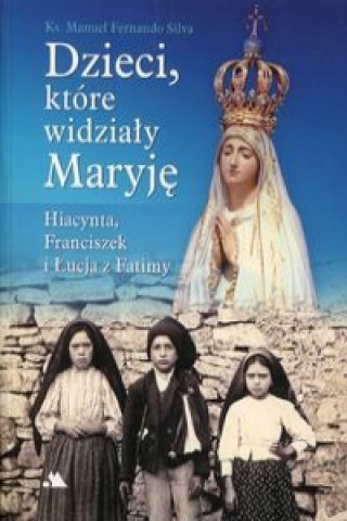 Dzieci, ktore widzialy Maryje