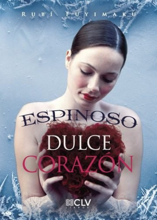 Espinoso dulce corazón