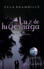 Luz de Luciérnaga: Dos amigos, Un amor