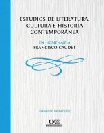 Estudios de literatura, cultura e historia contemporánea: En homenaje a Francisco Caudet
