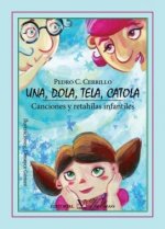 Una, dola, tela, catola. Canciones y rethaílas infantiles